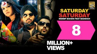 Saturday Saturday - Indeep Bakshi feat Badshah | Official HD Official Song Video