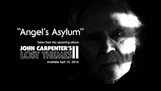 John Carpenter &quot;Angel&#39;s Asylum&quot; (Official Audio)