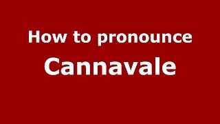How to pronounce Cannavale