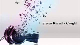 Steven Russell - Caught