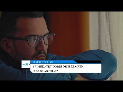 17. Mëkatet dobësojnë zemrën - Lexime nga libri: ''Sëmundja dhe ilaçi'