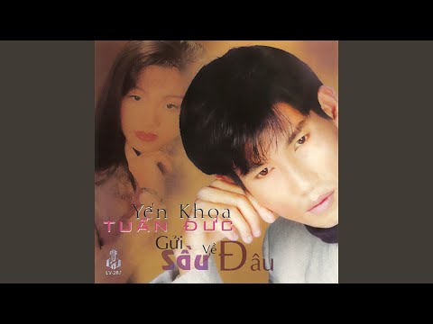 Gửi sầu về đâu - Yến Khoa