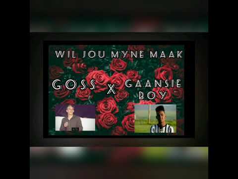 GaansieBoy ft. Goss - Wil Jou Myne Maak [CDQ]