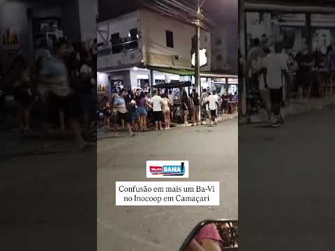 Confusão no BaVi no Inocoop em Camaçari