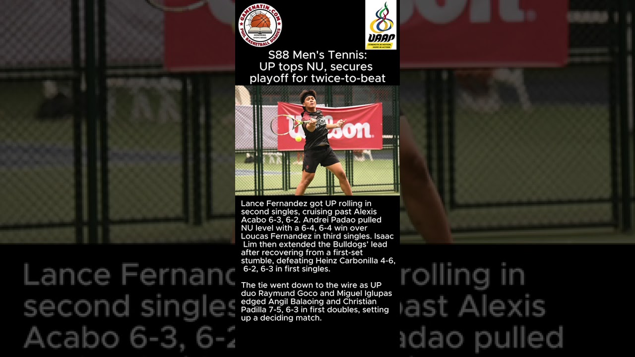 UAAP Men's Tennis: UP earns playoff for twice-to-beat after close win over NU