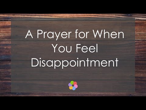 A Prayer for When You Feel Disappointment