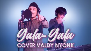 gala gala h rhoma irama cover valdy nyonk new version 
