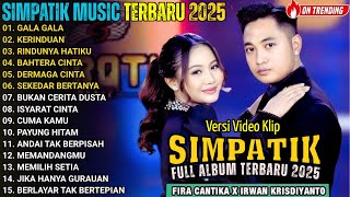 Download lagu GALA GALA - KERINDUAN - RINDUNYA HATIKU - SIMPATIK MUSIK FULL ALBUM  TERBARU 2025 mp3