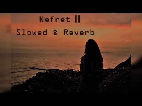 Patron x Bedo x Saian | NEFRET II (Slowed & Reverb by bodied)