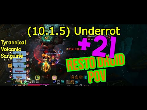 +21 Underrot Tyrannical: Resto Druid (Volcanic, Sanguine)