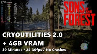 Steam Deck: Sons of the Forest (CryoUtils 2.0 + 4GB VRAM) 30+ Minutes, No Crashing (25-30FPS)