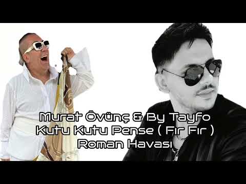 Fır Fır Gaydası ( Kutu Kutu Pense ROMAN HAVASI ) MURAT ÖVÜNÇ ft BY TAYFO