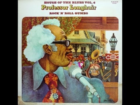 PROFESSOR LONGHAIR - ROCK 'N' ROLL GUMBO (FULL ALBUM)