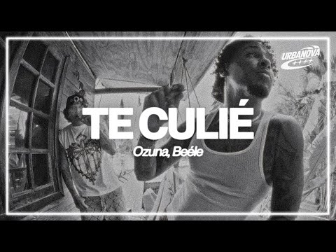 Ozuna, Beéle - Te culié (Letra / Lyrics) | "Y la baila, y la goza, y la canta"