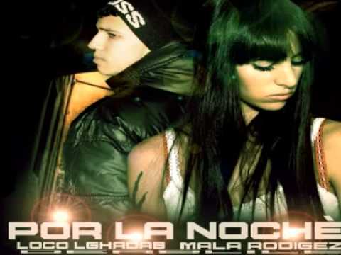 Loco Lghadab -Por la Nochè Ft Mala Rodriguez ( Audio )
