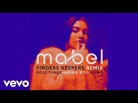 Mabel - Finders Keepers (Remix) ft. Kojo Funds, Burna Boy, Don-E