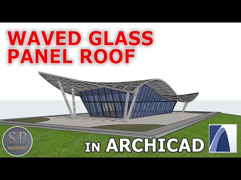 ARCHICAD Tutorial - WAVE CURVED glass panel ROOF