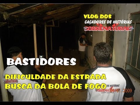 VLOG/BASTIDORES - EM BUSCA DA BOLA DE FOGO