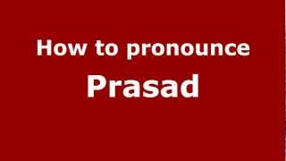 How to pronounce Prasad