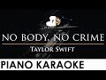 Taylor Swift - no body, no crime - Piano Karaoke Instrumental Cover with Lyrics
