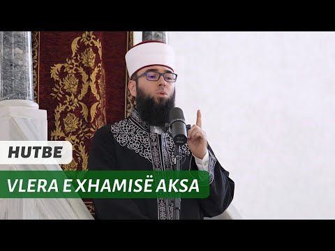 HUTBE | Vlera e xhamisë Aksa - Hoxhë Omer Bajrami
