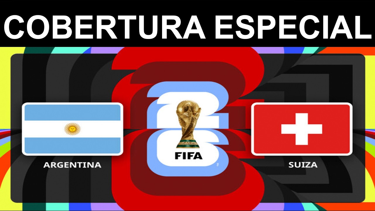 MUNDIAL DE FÚTBOL 2026
ARGENTINA VS SUIZA