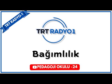 TRT Radyo -24  | Bağımlılık
