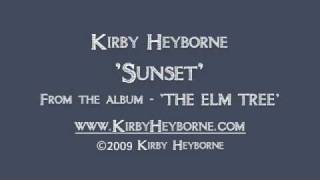 Kirby Heyborne Music - Sunset - The Elm Tree Album