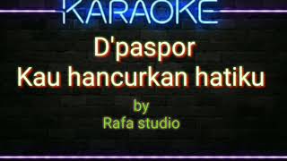 Download lagu D'paspor kau hancurkan hatiku, karaoke tanpa vokal cover fl studio mobile mp3 Download lagu D'paspor kau hancurkan hatiku, karaoke tanpa vokal cover fl studio mobile mp3