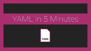 The Basics of YAML in Under 5 Minutes
