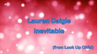 Inevitable - Lauren Daigle [lyrics]