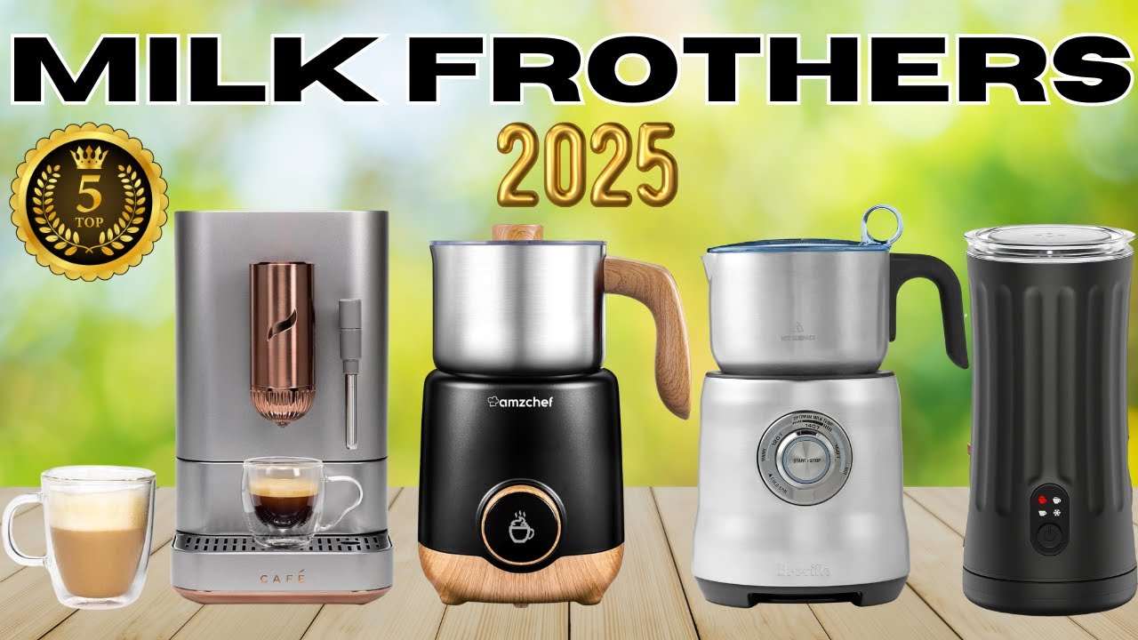 2025 Best Milk Frothers [Watch Before Buying]