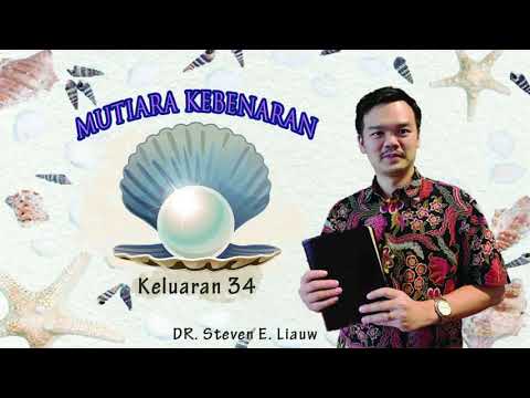 MUTIARA KEBENARAN 80 - KELUARAN 34 | DR. Steven E. Liauw