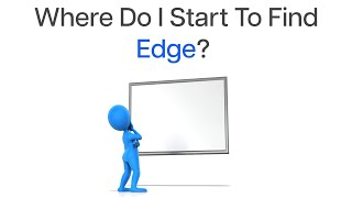 Where Do I Find Edge In The Stock Market ?