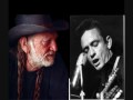 Johnny Cash Willie Nelson - Ghost Riders In The ...