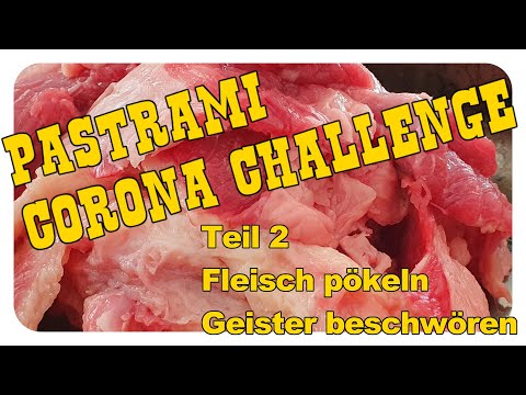 Pastrami Corona Challenge Teil 2 Fleisch pökeln oder die Geister, die ich rief!