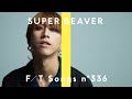 SUPER BEAVER - 儚くない / THE FIRST TAKE
