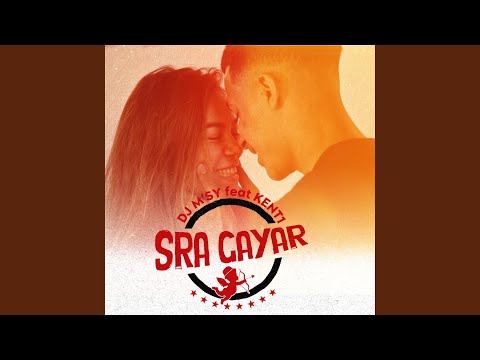 Sra Gayar (feat. Kent1)