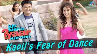 Kis Kisko Pyaar Karoon | Behind The Scenes | Kapil&#39;s Fear of Dance