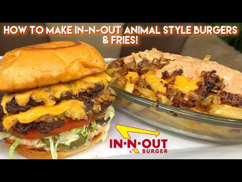 HOW TO MAKE IN-N-OUT BURGERS AT HOME! ( WITH ANIMAL STYLE FRIES)