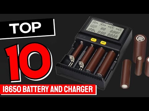 Best 18650 Battery And Charger in 2025 - Only 10 Options To Consider!