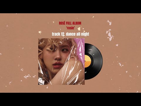 ROSÉ - dance all night