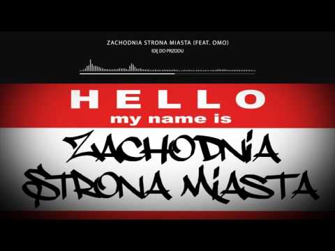 Zachodnia Strona Miasta - Idę do przodu (feat.  Omo)