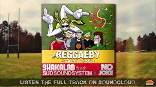 Shakalab feat. Sud Sound System - Reggaeby [NO JOKE JUNGLE REMIX]