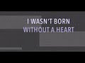 Faouzia Born Without A Heart Lyric Video