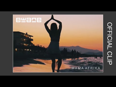 EWANE - Mama Afrika (official Music Video)