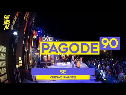 SE/Versão Pagode | Swingaê (DVD PAGODE ANOS 90)