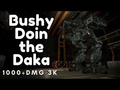 Bushy Doin the Daka! | 3 Kills 1000+ DMG Bushwacker | Mechwarrior Online