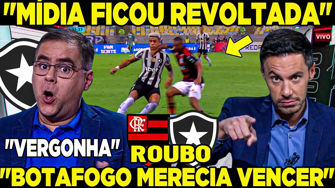 ROUBADO! MÍDIA fica REVOLTADA com ASSALTO e ELOGIA o FOGÃO! "BOTAFOGO MERECIA a VITÓRIA" VERGONHOSO
