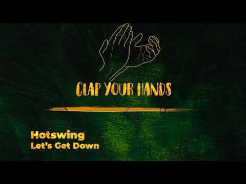 Hotswing - Let's Get Down